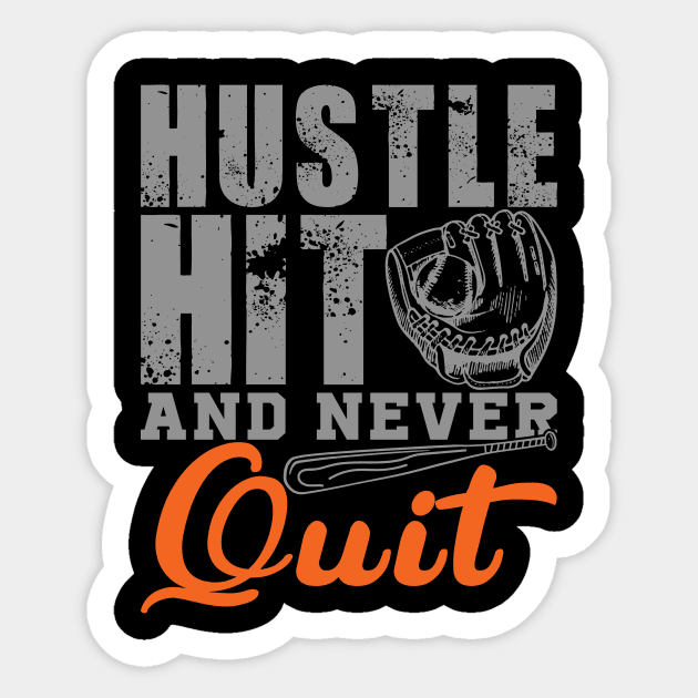 Hustle Hit and Never Quit Sticker by HappyInk